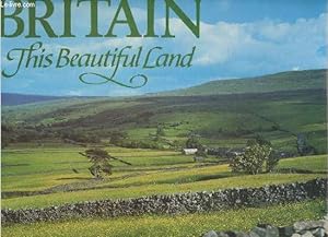 Image du vendeur pour Britain, this beautiful land mis en vente par Le-Livre