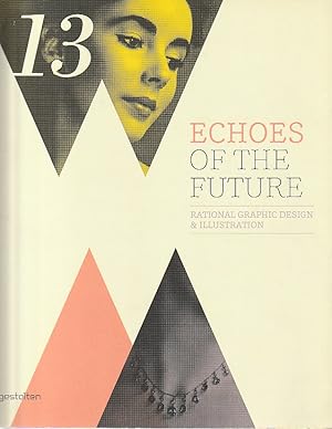 Seller image for Echoes of the future: Rational graphic design & illustration, for sale by L'Odeur du Book