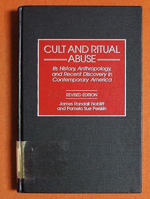 Image du vendeur pour Cult and Ritual Abuse: Its History, Anthropology, and Recent Discovery in Contemporary America Revised Edition mis en vente par GuthrieBooks