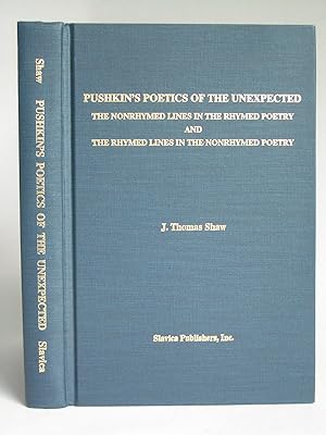 Seller image for Pushkin's Poetics of the Unexpected: The Nonrhymed Lines in the Rhymed Poetry and the Rhymed Lines in the Nonrhymed Poetry for sale by Bookworks [MWABA, IOBA]