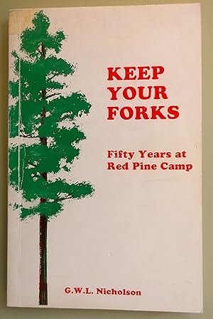 Bild des Verkufers fr Keep Your Forks - Fifty Years at Red Pine Camp zum Verkauf von Calm Water Books