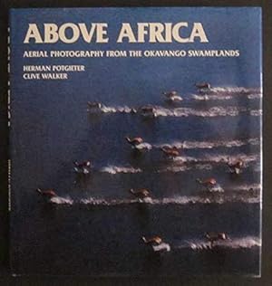 Bild des Verkufers fr Above Africa: Aerial Photography from the Ovango Swamplands zum Verkauf von WeBuyBooks
