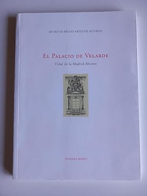 Imagen del vendedor de El Palacio de Velarde: la vanguardia ilustrada en Asturias a la venta por El libro que vuela