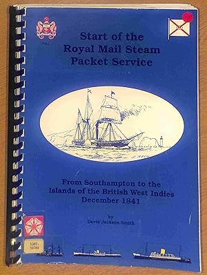 Bild des Verkufers fr Start of the Royal Mail Steam Packet Service: From Southampton to the Islands of the British West Indies December 1841 zum Verkauf von WeBuyBooks