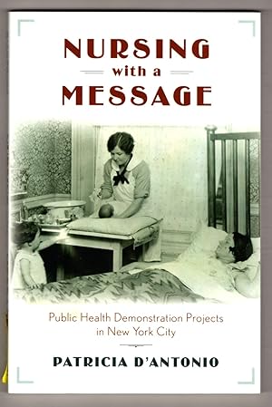 Nursing with a Message: Public Health Demonstration Projects in New York City (Critical Issues in...