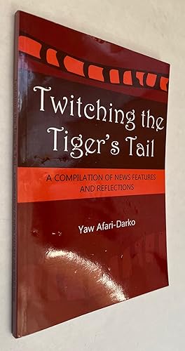 Twitching the Tiger's Tail: A Compilation of News Features and Reflections