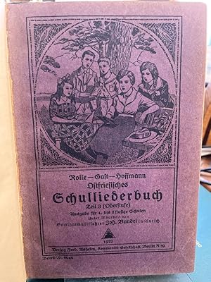 Bild des Verkufers fr Ostfriesisches Schulliederbuch. Teil 3 (Oberstufe). Ausgabe fr 4- bis 8-stufige Schulen. zum Verkauf von Altstadt-Antiquariat Nowicki-Hecht UG