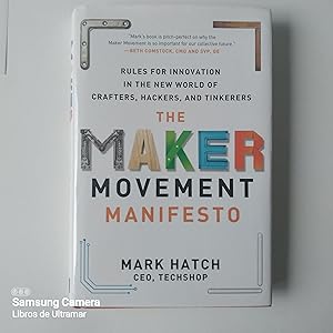 Seller image for The Maker Movement Manifesto: Rules for Innovation in the New World of Crafters, Hackers, and Tinkerers. for sale by Libros de Ultramar. Librera anticuaria.