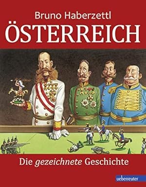 Osterreich - Die gezeichnete Geschichte