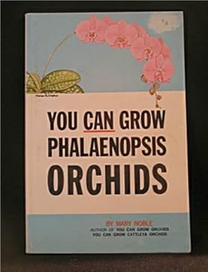 Bild des Verkufers fr You Can Grow Phalaenopsis Orchids zum Verkauf von WeBuyBooks