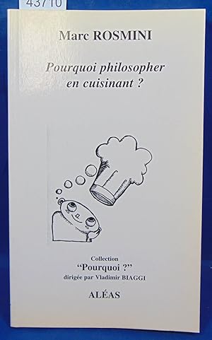 Seller image for Pourquoi philosopher en cuisinant ? for sale by librairie le vieux livre