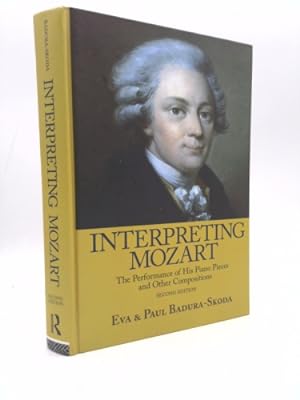 Image du vendeur pour Interpreting Mozart: The Performance of His Piano Pieces and Other Compositions [With CD] mis en vente par ThriftBooksVintage