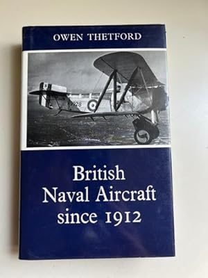 Imagen del vendedor de British Naval Aircraft Since 1912 a la venta por Michael J. Toth, Bookseller, ABAA