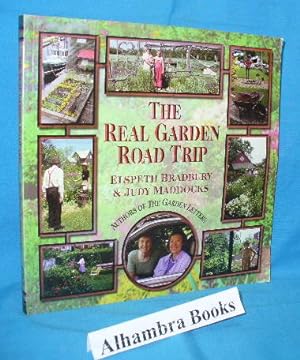 Seller image for The Real Garden Road Trip for sale by Alhambra Books