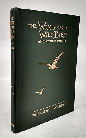 Seller image for The Wing of the Wild Bird and Other Poems for sale by Attic Books (ABAC, ILAB)