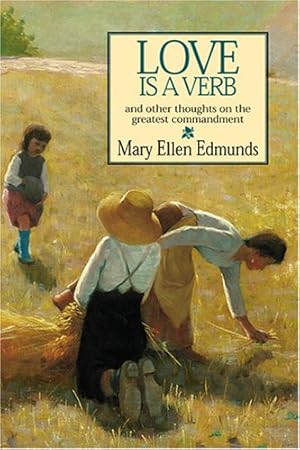 Imagen del vendedor de Love Is a Verb: And Other Thoughts on the Greatest Commandment a la venta por Reliant Bookstore
