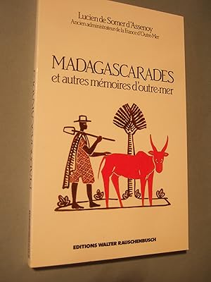 Seller image for Madagascarades et autre memoires d'outre-mer for sale by Domifasol