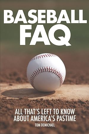 Baseball FAQ: All That's Left to Know About America's Pastime FAQ Pop Culture