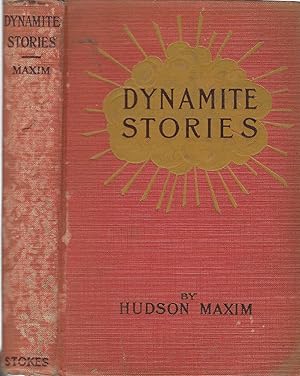 Dynamite Stories and Some Interesting Facts about Explosives [SIGNED]