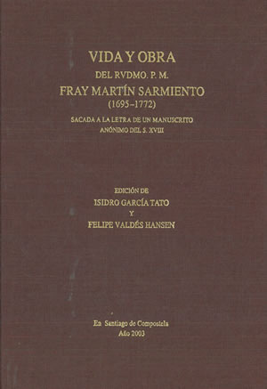 Image du vendeur pour VIDA Y OBRA DEL RVDMO. P. M. FRAY MARTN SARMIENTO (1695-1772) SACADA A LA LETRA DE UN MANUSCRITO ANNIMO DEL SIGLO XVIII. mis en vente par Librera Anticuaria Galgo