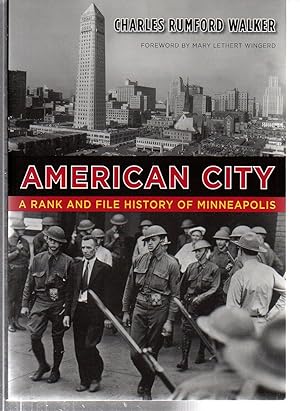 American City: A Rank and File History of Minneapolis (Fesler-Lampert Minnesota Heritage)