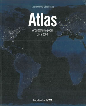 Seller image for ATLAS. ARQUITECTURA GLOBAL. CIRCA 2000. for sale by Librera Anticuaria Galgo