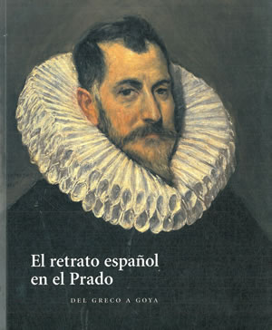 Imagen del vendedor de EL RETRATO ESPAOL EN EL PRADO. DEL GRECO A GOYA. a la venta por Librera Anticuaria Galgo