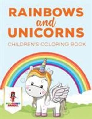Seller image for Rainbows and Unicorns : Children's Coloring Book by Bandit, Coloring [Paperback ] for sale by booksXpress