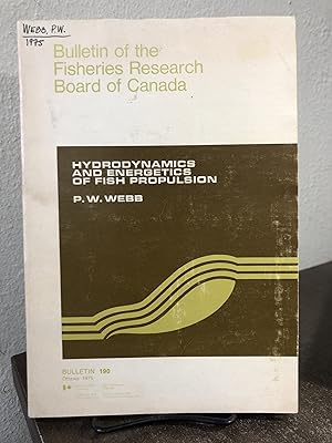 Seller image for Hydrodynamics and Energetics of Fish Propulsion [Bulletin 190 of the Fisheries Research Board of Canada] - P. W. Webb for sale by Big Star Books