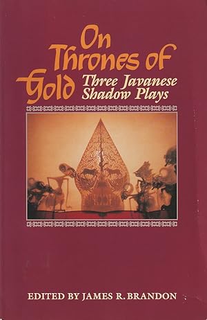 Seller image for On Thrones of Gold. Three Javanese Shadow Plays. for sale by Asia Bookroom ANZAAB/ILAB