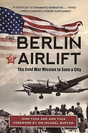 Imagen del vendedor de The Berlin Airlift: The Cold War Mission to Save a City a la venta por The Anthropologists Closet