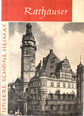 Seller image for Unsere schne Heimat. RATHUSER in der Deutschen Demokratischen Republik. for sale by Leonardu