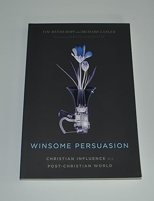 Seller image for Winsome Persuasion: Christian Influence in a Post-Christian World for sale by Bibliomadness