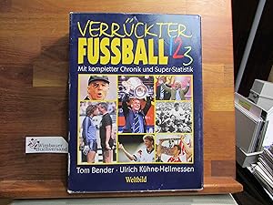 Bild des Verkufers fr Verrckter Fussball : mit kompletter Chronik und Super-Statistik ; 3 Bnde. Tom Bender ; Ulrich Khne-Hellmessen zum Verkauf von Antiquariat im Kaiserviertel | Wimbauer Buchversand