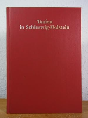 Seller image for Taufen in Schleswig-Holstein. Taufen in Stein, Bronze und Holz vom Mittelalter bis zur Gegenwart for sale by Antiquariat Weber