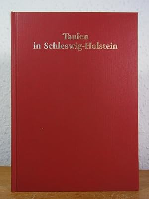 Bild des Verkufers fr Taufen in Schleswig-Holstein. Taufen in Stein, Bronze und Holz vom Mittelalter bis zur Gegenwart zum Verkauf von Antiquariat Weber