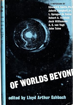 Bild des Verkufers fr OF WORLDS BEYOND. The Science of Science Fiction Writing. A Symposium. Dobson Studies in Science Fiction Volume I. zum Verkauf von Mom's Resale and Books