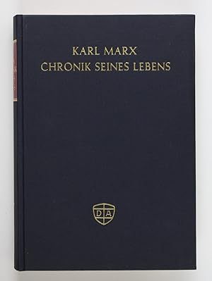 Karl Marx. Chronik seines Lebens in Einzeldaten. Zusammengestellt vom Marx-Engels-Lenin-Institut ...