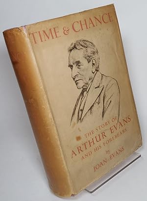 Time and Chance, The Story of Arthur Evans and His Forebears