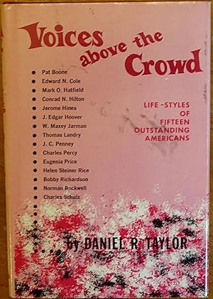 Voices Above the Crowd: Life-Styles of Fifteen Outstanding Americans