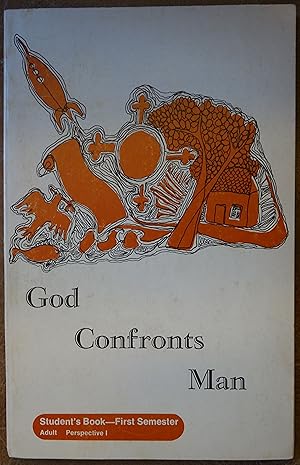 Seller image for God Confronts Man: Student's Book - First Semester Adult Perspective I for sale by Faith In Print