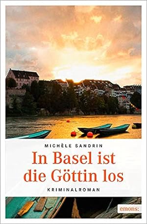 Bild des Verkufers fr In Basel ist die Gttin los Kriminalroman zum Verkauf von Antiquariat Buchhandel Daniel Viertel
