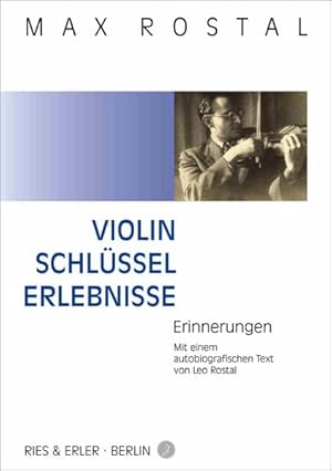 Bild des Verkufers fr Violin-Schlssel-Erlebnisse Erinnerungen zum Verkauf von Antiquariat Buchhandel Daniel Viertel