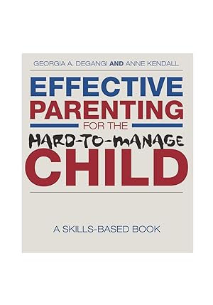 Bild des Verkufers fr Effective Parenting for the Hard-to-Manage Child: A Skills-Based Book zum Verkauf von Antiquariat Buchhandel Daniel Viertel