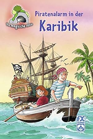 Bild des Verkufers fr Die magische Hhle - Piratenalarm in der Karibik: Mit Rtselfragen Piratenalarm in der Karibik zum Verkauf von Antiquariat Buchhandel Daniel Viertel