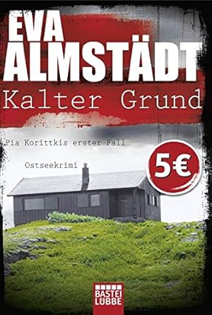 Seller image for Kalter Grund Pia Korittkis erster Fall ; Ostseekrimi for sale by Antiquariat Buchhandel Daniel Viertel