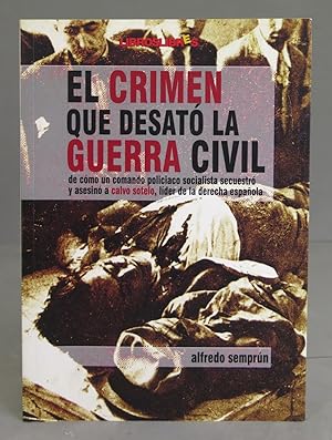 Image du vendeur pour El crimen que desat la Guerra Civil. Alfredo Semprn mis en vente par EL DESVAN ANTIGEDADES