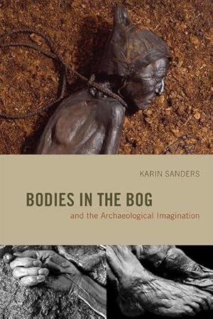 Bild des Verkufers fr Bodies in the Bog and the Archaeological Imagination zum Verkauf von AHA-BUCH GmbH