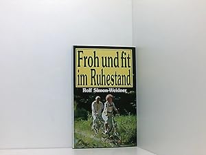 Bild des Verk�ufers f�r Froh und fit im Ruhestand Rolf Simon-Weidner zum Verkauf von Book Broker