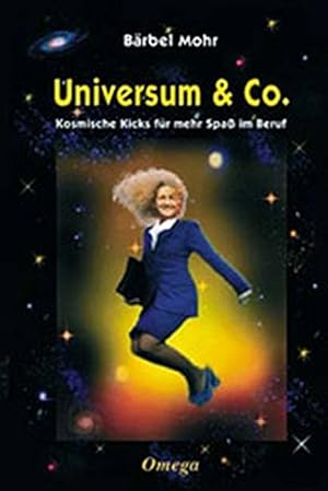 Bild des Verkufers fr Universum & Co. kosmische Kicks fr mehr Spa im Beruf zum Verkauf von Antiquariat Buchhandel Daniel Viertel